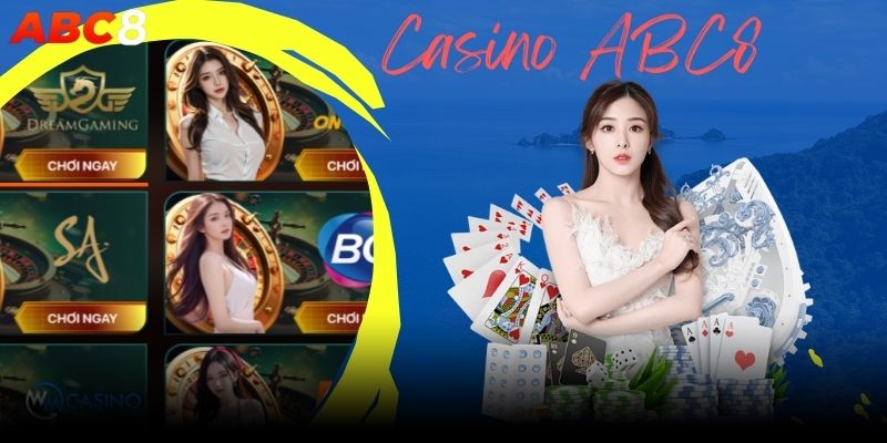 Tiêu chuẩn sảnh Casino ABC8 đang cung cấp đến khách hàng